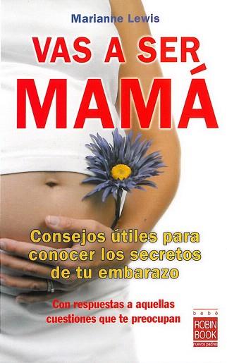 VAS A SER MAMA | 9788499170053 | LEWIS MARIANNE | Llibres Parcir | Llibreria Parcir | Llibreria online de Manresa | Comprar llibres en català i castellà online