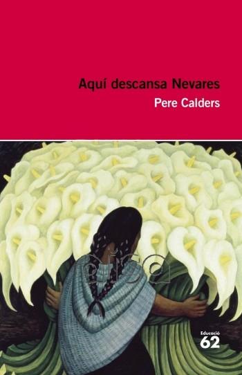 AQUI DESCANSA NEVARES | 9788492672615 | CALDERS PERE | Llibres Parcir | Llibreria Parcir | Llibreria online de Manresa | Comprar llibres en català i castellà online