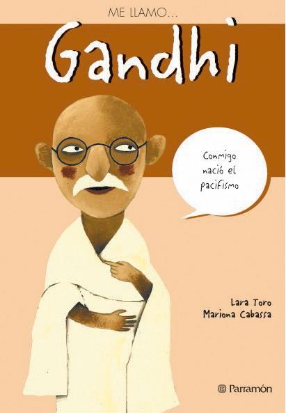 ME LLAMO GANDHI | 9788434226845 | TORO | Llibres Parcir | Librería Parcir | Librería online de Manresa | Comprar libros en catalán y castellano online