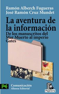 LA AVENTURA DE LA INFORMACION DE LOS MANUSCRITOS DEL MAR MU | 9788420657363 | ALBERCH FUGUERAS RAMON CRUZ MUNDET JOSE | Llibres Parcir | Llibreria Parcir | Llibreria online de Manresa | Comprar llibres en català i castellà online