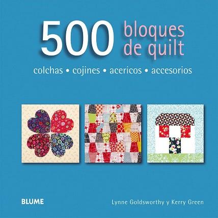 500 BLOQUES DE QUILT | 9788416138173 | GOLDSWORTHY, LYNNE/GREEN, KERRY | Llibres Parcir | Llibreria Parcir | Llibreria online de Manresa | Comprar llibres en català i castellà online