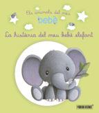 HISTORIA DEL MEU BEBE ELEFANT, LA | 9788490941416 | AA.VV. | Llibres Parcir | Llibreria Parcir | Llibreria online de Manresa | Comprar llibres en català i castellà online