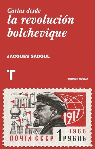 CARTAS DESDE LA REVOLUCIÓN BOLCHEVIQUE | 9788416714049 | SADOUL, JACQUES | Llibres Parcir | Llibreria Parcir | Llibreria online de Manresa | Comprar llibres en català i castellà online