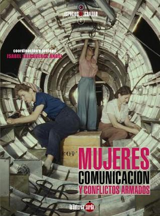 MUJERES, COMUNICACIÓN Y CONFLICTOS ARMADOS | 9788494463310 | VARIAS AUTORAS Y AUTORES | Llibres Parcir | Llibreria Parcir | Llibreria online de Manresa | Comprar llibres en català i castellà online