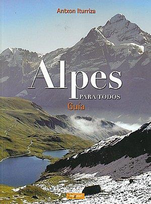 ALPES PARA TODOS | 9788495663856 | ITURRIZA OLLOQUIEGUI, ANTXON | Llibres Parcir | Llibreria Parcir | Llibreria online de Manresa | Comprar llibres en català i castellà online