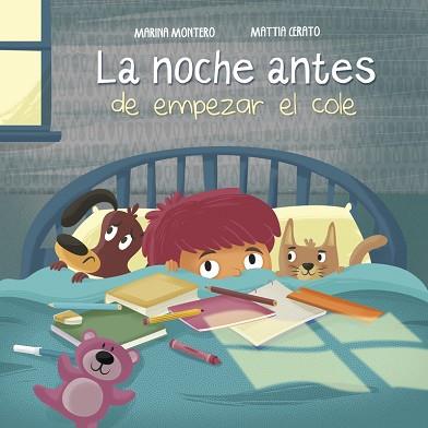 LA NOCHE ANTES DE EMPEZAR EL COLE | 9788448846398 | MONTERO, MARINA/CERATO, MATTIA | Llibres Parcir | Llibreria Parcir | Llibreria online de Manresa | Comprar llibres en català i castellà online