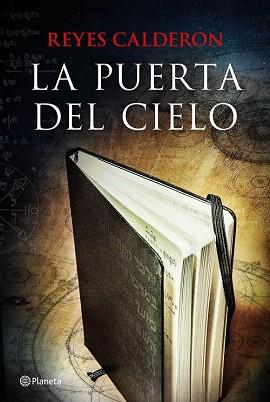 LA PUERTA DEL CIELO | 9788408137207 | REYES CALDERÓN | Llibres Parcir | Llibreria Parcir | Llibreria online de Manresa | Comprar llibres en català i castellà online