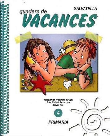 VACANCES PRIMARIA 4 | 9788472107182 | NOGUERA PUJOL, MARGARIDA | Llibres Parcir | Llibreria Parcir | Llibreria online de Manresa | Comprar llibres en català i castellà online