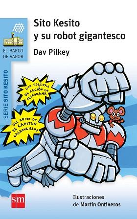 SITO KESITO Y SU ROBOT GIGANTESCO | 9788467579659 | PILKEY, DAV | Llibres Parcir | Llibreria Parcir | Llibreria online de Manresa | Comprar llibres en català i castellà online