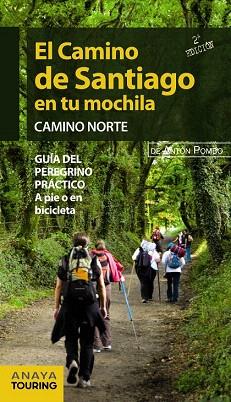 EL CAMINO DE SANTIAGO EN TU MOCHILA. CAMINO NORTE | 9788499355474 | POMBO RODRÍGUEZ, ANTÓN | Llibres Parcir | Librería Parcir | Librería online de Manresa | Comprar libros en catalán y castellano online