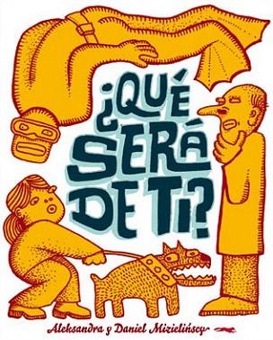 QUE SERA DE TI | 9788492412983 | MIZIELINSKI, ALEKSANDRA/MIZIELINSKI, DANIEL | Llibres Parcir | Llibreria Parcir | Llibreria online de Manresa | Comprar llibres en català i castellà online