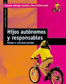 HIJOS AUTONOMOS Y RESPONSABLES | 9788478273799 | ARANEGA | Llibres Parcir | Llibreria Parcir | Llibreria online de Manresa | Comprar llibres en català i castellà online