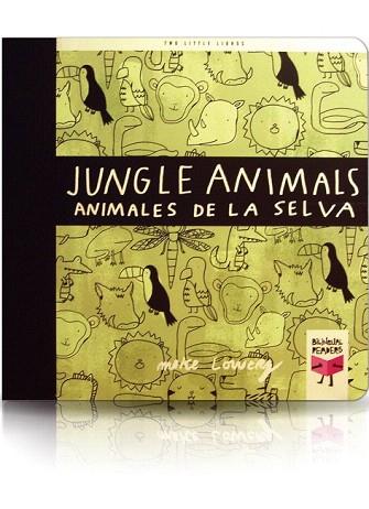 JUNGLE ANIMALS/ANIMALES DE LA SELVA | 9788493727314 | LOWERY, MIKE | Llibres Parcir | Llibreria Parcir | Llibreria online de Manresa | Comprar llibres en català i castellà online