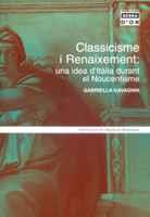 CLASSICISME I RENAIXEMENT UNA IDEA D ITALIA DURANT EL NOUCE | 9788484157014 | GABRIELLA GAVAGNIN | Llibres Parcir | Llibreria Parcir | Llibreria online de Manresa | Comprar llibres en català i castellà online