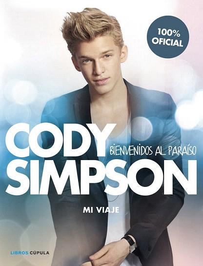 CODY SIMPSON. BIENVENIDOS AL PARAÍSO | 9788448018566 | CODY SIMPSON | Llibres Parcir | Llibreria Parcir | Llibreria online de Manresa | Comprar llibres en català i castellà online