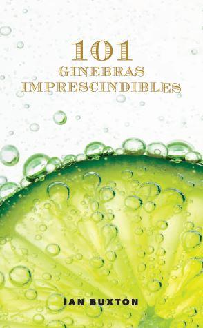 101 GINEBRAS IMPRESCINDIBLES | 9788428216722 | BUXTON,IAN | Llibres Parcir | Llibreria Parcir | Llibreria online de Manresa | Comprar llibres en català i castellà online