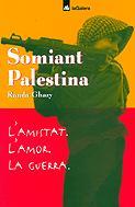 SOMNIANT PALESTINA L'AMISTAT L'AMOR LA GUERRA | 9788424634216 | GHAZY | Llibres Parcir | Llibreria Parcir | Llibreria online de Manresa | Comprar llibres en català i castellà online