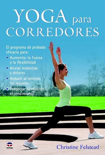 YOGA PARA CORREDORES | 9788479029821 | FELSTEAD, CHRISTINE | Llibres Parcir | Llibreria Parcir | Llibreria online de Manresa | Comprar llibres en català i castellà online