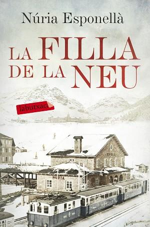 LA FILLA DE LA NEU | 9788416600731 | NÚRIA ESPONELLÀ | Llibres Parcir | Llibreria Parcir | Llibreria online de Manresa | Comprar llibres en català i castellà online