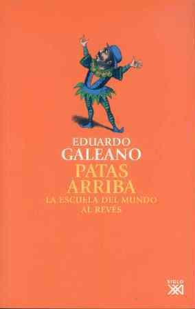 PATAS ARRIBA | 9788432309748 | GALEANO EDUARDO | Llibres Parcir | Llibreria Parcir | Llibreria online de Manresa | Comprar llibres en català i castellà online