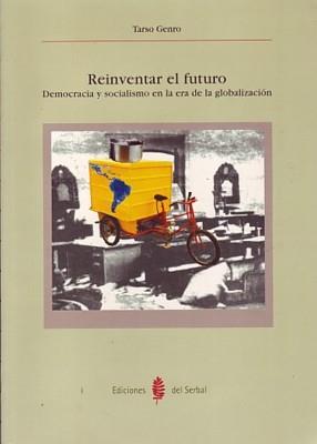 REINVENTAR EL FUTURO | 9788476283349 | TARSO GENRO | Llibres Parcir | Llibreria Parcir | Llibreria online de Manresa | Comprar llibres en català i castellà online