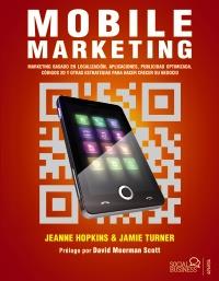 Mobile Marketing | 9788441532243 | Hopkins, Jeanne/Turner, Jamie | Llibres Parcir | Llibreria Parcir | Llibreria online de Manresa | Comprar llibres en català i castellà online