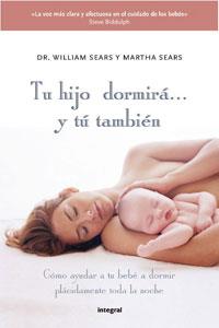 TU HIJO DORMIRA Y TU TAMBIEN | 9788498677027 | WILLIAM SEARS Y MARTHA SEARS | Llibres Parcir | Llibreria Parcir | Llibreria online de Manresa | Comprar llibres en català i castellà online