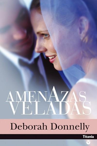 AMENAZAS VELADAS | 9788495752666 | DONNELLY | Llibres Parcir | Llibreria Parcir | Llibreria online de Manresa | Comprar llibres en català i castellà online