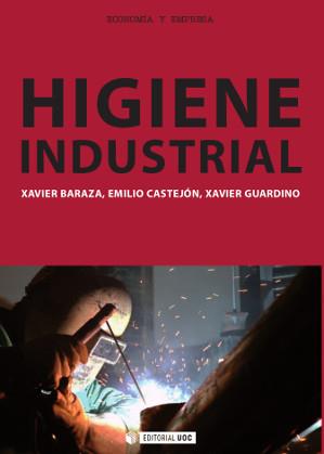 HIGIENE INDUSTRIAL | 9788490642061 | BARAZA SÁNCHEZ, XAVIER/CASTEJÓN VILELLA, EMILIO/GUARDINO SOLÀ, XAVIER | Llibres Parcir | Llibreria Parcir | Llibreria online de Manresa | Comprar llibres en català i castellà online