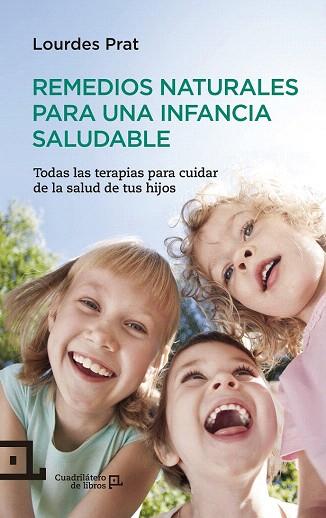 REMEDIOS NATURALES PARA UNA INFANCIA SALUDABLE | 9788416012220 | PRAT, LOURDES | Llibres Parcir | Llibreria Parcir | Llibreria online de Manresa | Comprar llibres en català i castellà online