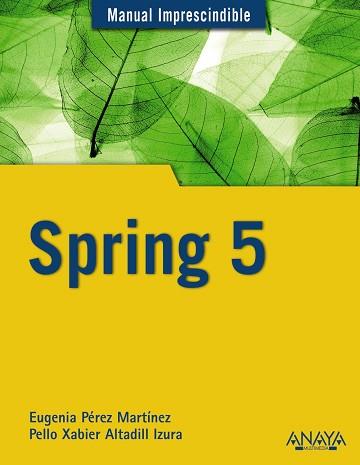 SPRING 5 | 9788441540309 | PÉREZ MARTÍNEZ, EUGENIA/ALTADILL IZURA, PELLO XABIER | Llibres Parcir | Llibreria Parcir | Llibreria online de Manresa | Comprar llibres en català i castellà online