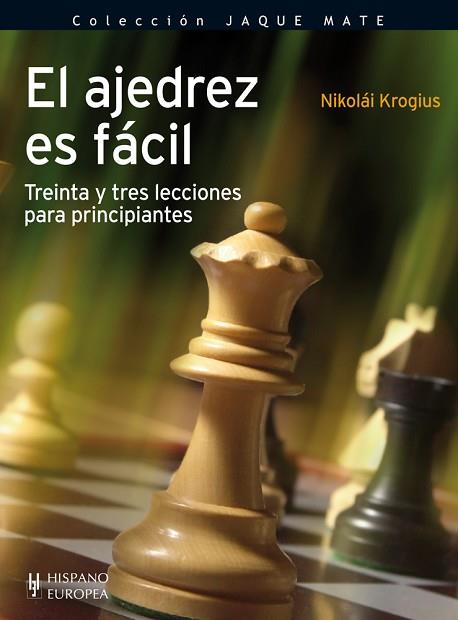 EL AJEDREZ ES FÁCIL | 9788425520426 | KROGIUS, NIKOLÁI | Llibres Parcir | Llibreria Parcir | Llibreria online de Manresa | Comprar llibres en català i castellà online