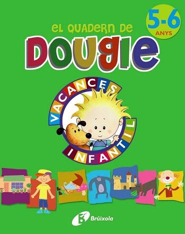 EL QUADERN DE DOUGIE 5-6 ANYS | 9788499061702 | APARICIO NOGUÉS, ROSA Mª/MANCHA GARCÍA-ROSADO, CARMEN | Llibres Parcir | Llibreria Parcir | Llibreria online de Manresa | Comprar llibres en català i castellà online