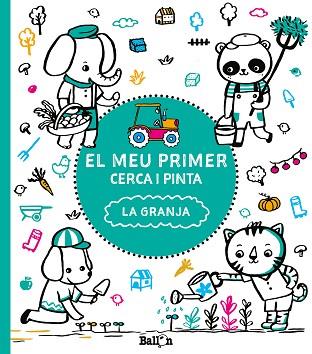 EL MEU PRIMER CERCA I PINTA - LA GRANJA | 9789463078139 | BALLON | Llibres Parcir | Llibreria Parcir | Llibreria online de Manresa | Comprar llibres en català i castellà online