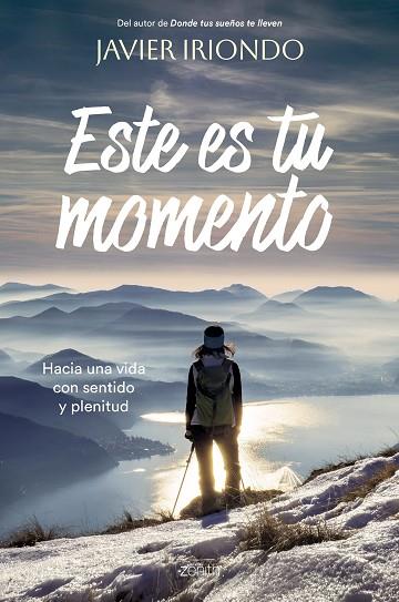 ESTE ES TU MOMENTO | 9788408277255 | IRIONDO NARVAIZA, JAVIER | Llibres Parcir | Llibreria Parcir | Llibreria online de Manresa | Comprar llibres en català i castellà online