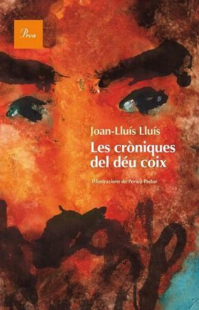 LES CRÒNIQUES DEL DÉU COIX | 9788475884233 | JOAN-LLUÍS LLUÍS | Llibres Parcir | Llibreria Parcir | Llibreria online de Manresa | Comprar llibres en català i castellà online