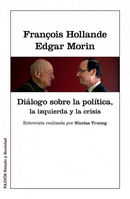 Diálogos sobre la política, la izquierda y la crisis | 9788449328022 | Edgar Morin/François Hollande | Llibres Parcir | Llibreria Parcir | Llibreria online de Manresa | Comprar llibres en català i castellà online