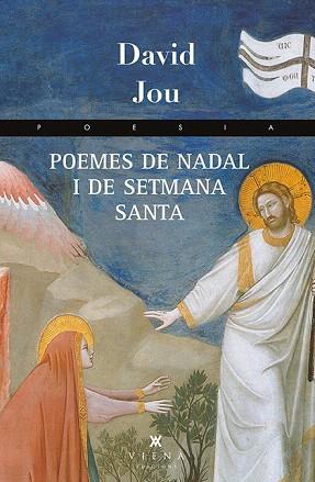 POEMES DE NADAL I DE SETMANA SANTA | 9788483307991 | JOU I MIRABENT, DAVID | Llibres Parcir | Llibreria Parcir | Llibreria online de Manresa | Comprar llibres en català i castellà online