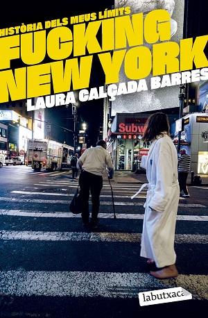 FUCKING NEW YORK | 9788419971630 | CALÇADA I BARRES, LAURA | Llibres Parcir | Llibreria Parcir | Llibreria online de Manresa | Comprar llibres en català i castellà online