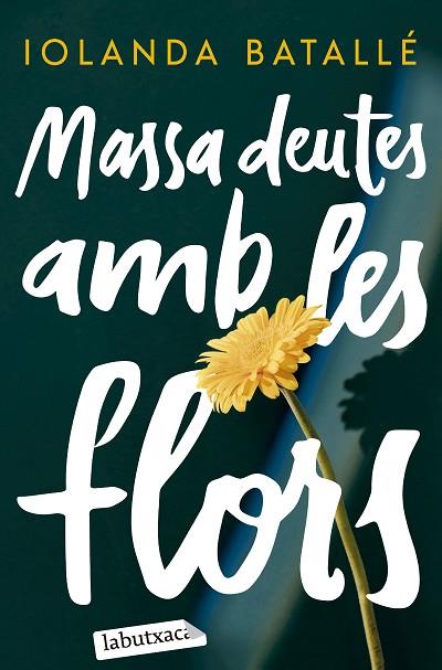 MASSA DEUTES AMB LES FLORS | 9788419971357 | BATALLÉ PRATS, IOLANDA | Llibres Parcir | Llibreria Parcir | Llibreria online de Manresa | Comprar llibres en català i castellà online