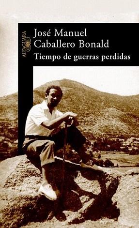 TIEMPO DE GUERRAS PERDIDAS | 9788420401737 | JOSE MANUEL CABALLERO BONALD | Llibres Parcir | Librería Parcir | Librería online de Manresa | Comprar libros en catalán y castellano online