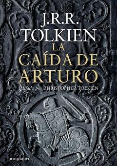 LA CAÍDA DE ARTURO | 9788445001462 | J. R. R. TOLKIEN | Llibres Parcir | Llibreria Parcir | Llibreria online de Manresa | Comprar llibres en català i castellà online