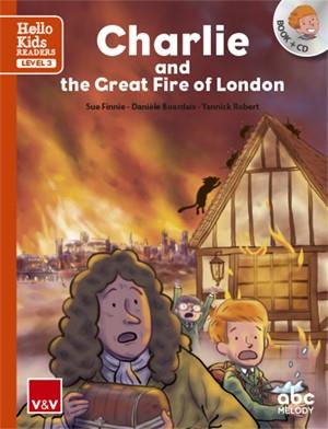 CHARLIE AND THE GREAT FIRE OF LONDON (HELLO KIDS) | 9788468238838 | ABC MELODY EDITIONS/ABC MELODY EDITIONS | Llibres Parcir | Llibreria Parcir | Llibreria online de Manresa | Comprar llibres en català i castellà online