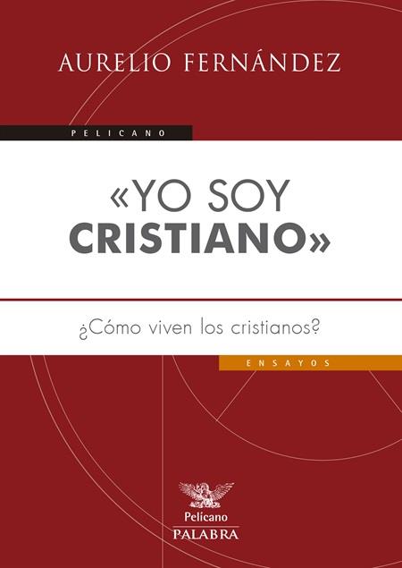 «YO SOY CRISTIANO» | 9788498409673 | FERNÁNDEZ FERNÁNDEZ, AURELIO | Llibres Parcir | Llibreria Parcir | Llibreria online de Manresa | Comprar llibres en català i castellà online