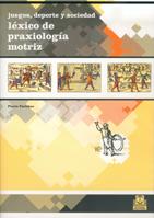 LEXICO PRAXIOLOGIA MOTRIZ | 9788480195508 | PARLEBAS PIERRE | Llibres Parcir | Llibreria Parcir | Llibreria online de Manresa | Comprar llibres en català i castellà online