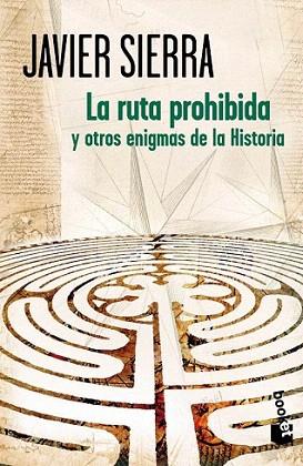 La ruta prohibida y otros enigmas de la Historia | 9788408007180 | Javier Sierra | Llibres Parcir | Llibreria Parcir | Llibreria online de Manresa | Comprar llibres en català i castellà online