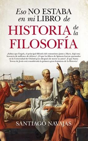 ESO NO ESTABA EN MI LIBRO DE HISTORIA DE LA FILOSOFÍA | 9788417044794 | NAVAJAS, SANTIAGO | Llibres Parcir | Llibreria Parcir | Llibreria online de Manresa | Comprar llibres en català i castellà online