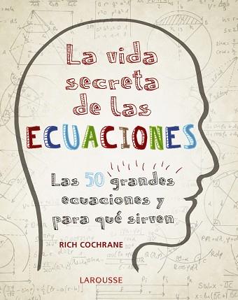 LA VIDA SECRETA DE LAS ECUACIONES | 9788416984992 | COCHRANE, RICH | Llibres Parcir | Llibreria Parcir | Llibreria online de Manresa | Comprar llibres en català i castellà online