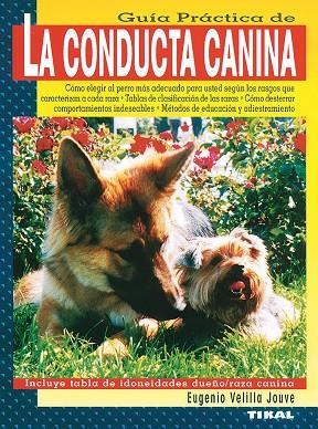 LA CONDUCTA CANINA | 9788430589432 | VELILLA JOUVÉ, EUGENIO | Llibres Parcir | Llibreria Parcir | Llibreria online de Manresa | Comprar llibres en català i castellà online