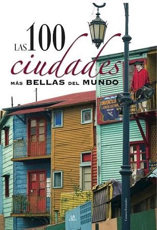 LAS 100 CIUDADES MAS BELLAS DEL MUNDO | 9788466219112 | FERNANDEZ CARMEN | Llibres Parcir | Llibreria Parcir | Llibreria online de Manresa | Comprar llibres en català i castellà online